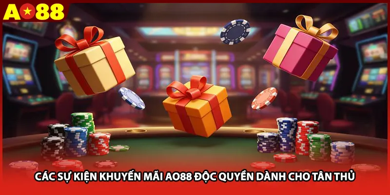 Các Sự Kiện Khuyến Mãi AO88 Độc Quyền Dành Cho Tân Thủ