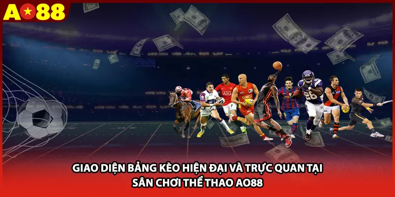Giao diện bảng kèo hiện đại và trực quan tại sân chơi thể thao AO88